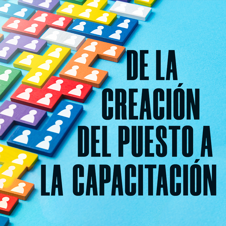De la Creación del Puesto a la Capacitación