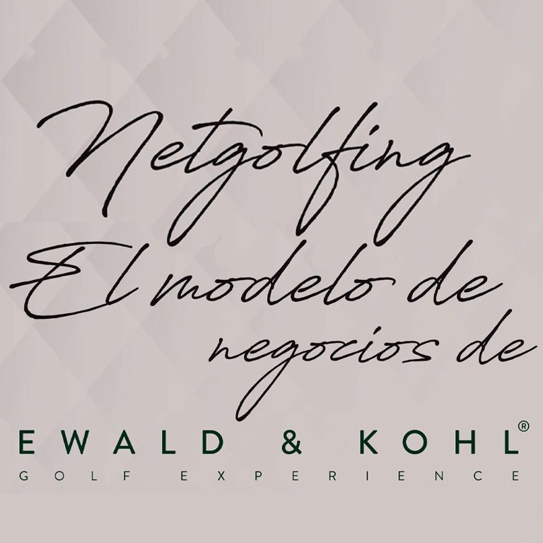 Netgolfing: El modelo de negocios de Ewald & Kohl