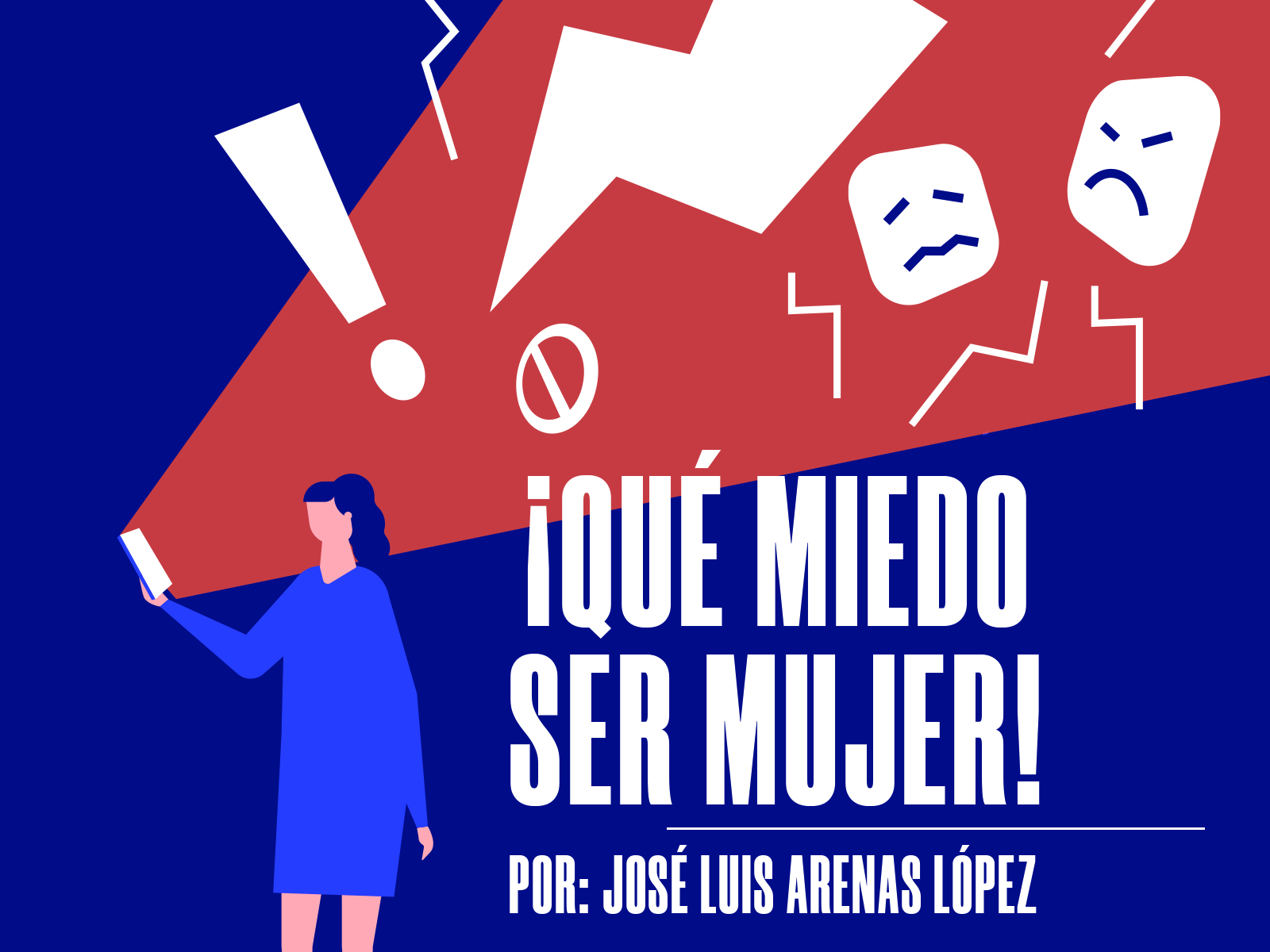 ¡Qué Miedo ser Mujer!